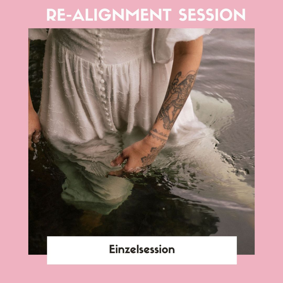 RE-ALIGNMENT ~ Einzelsession