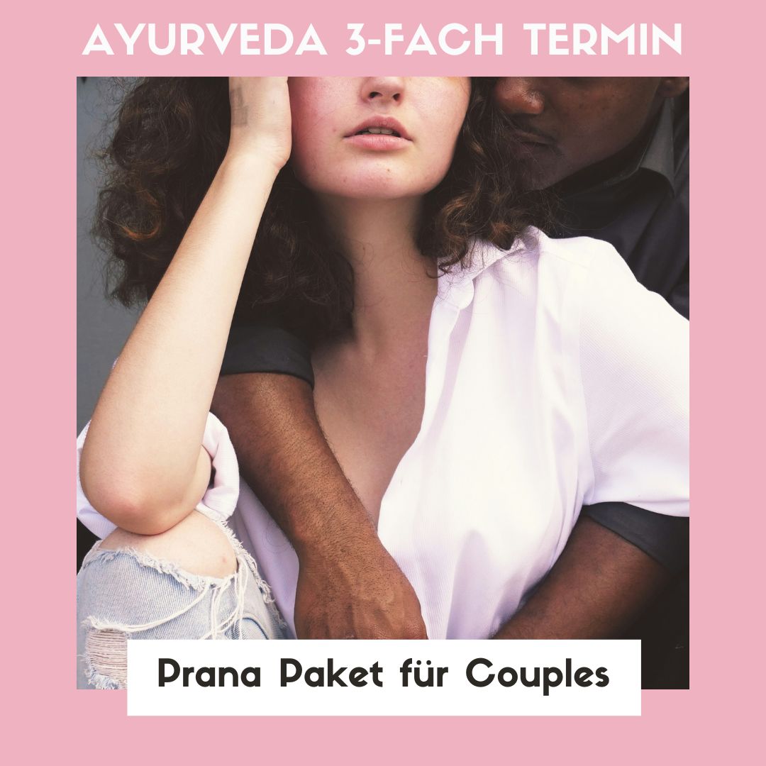 "Ayurveda für Paare" - PRANA ~ Ayurveda Dreifach-Termin