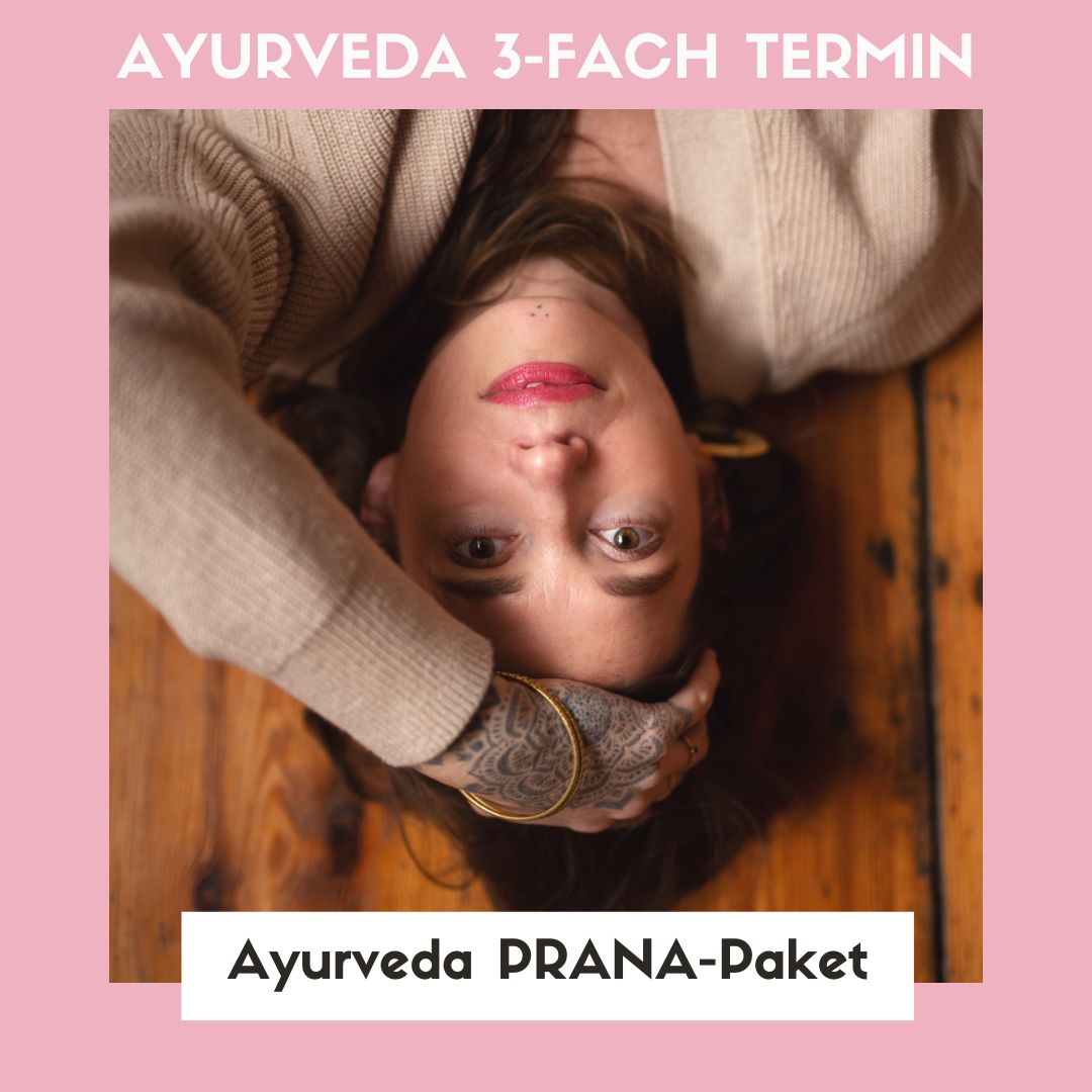 "Ayurveda für Frauen" - PRANA ~ Ayurveda Dreifach-Termin